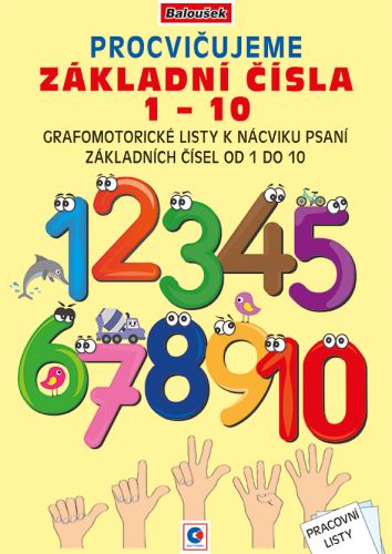 Pracovní listy - A4 - Procvičujeme základní čísla 1-10